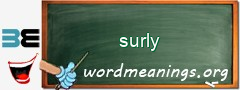WordMeaning blackboard for surly